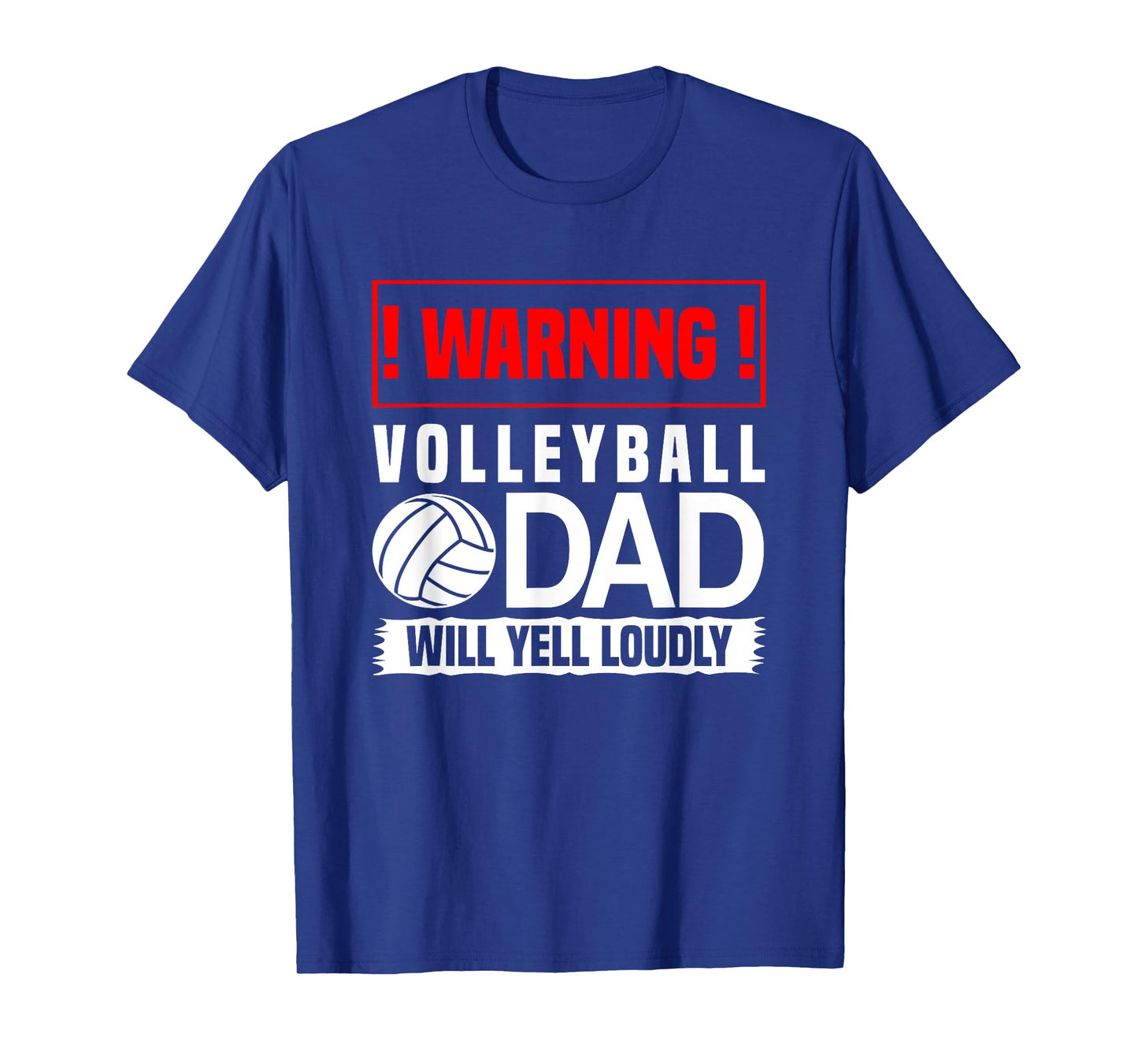 Volleyball Gifts - Warning Dad Will Scream Out Loud T-Shirt