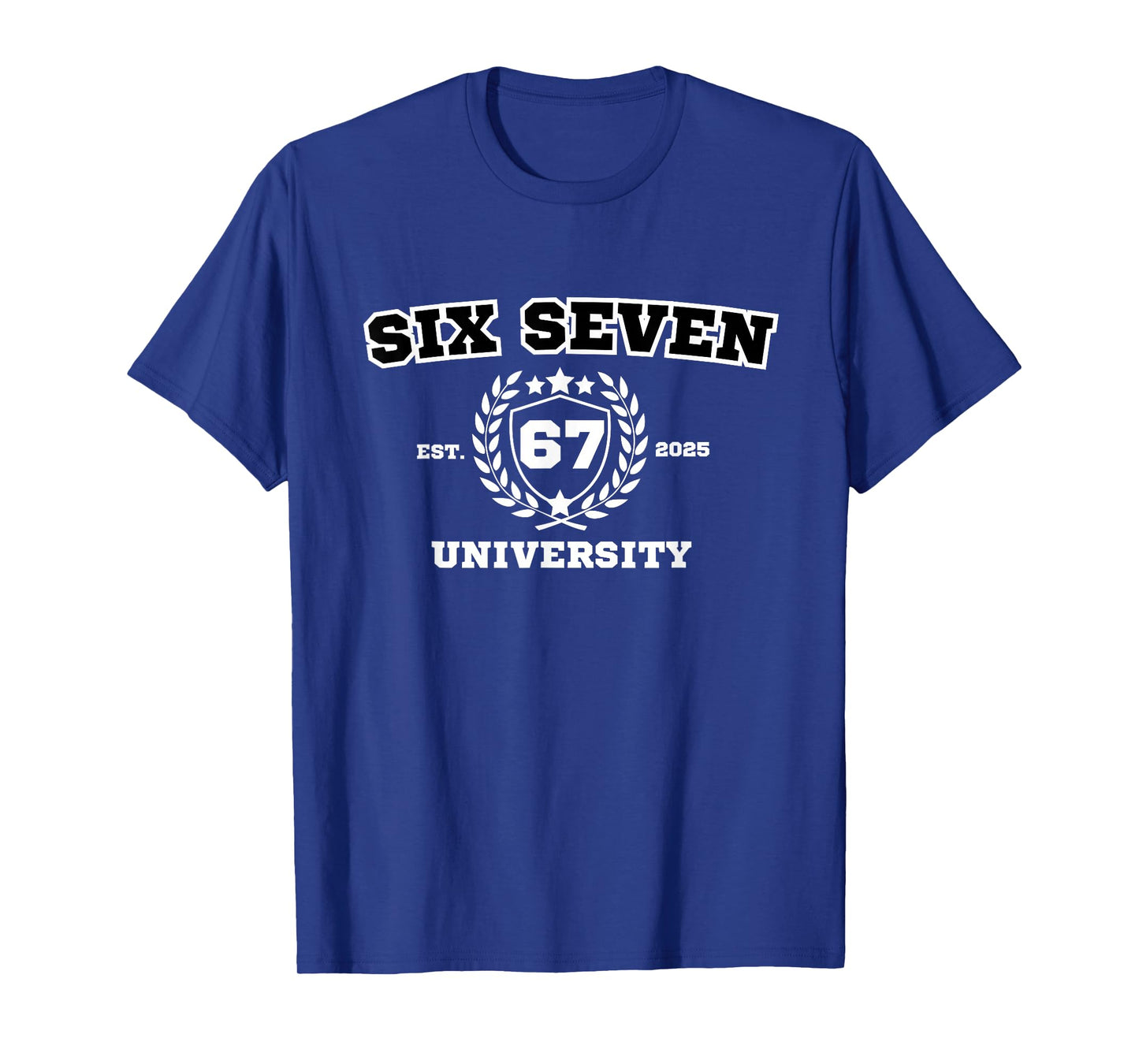 Six Seven University | Six Seven | Bruh | 67 | Meme T-Shirt