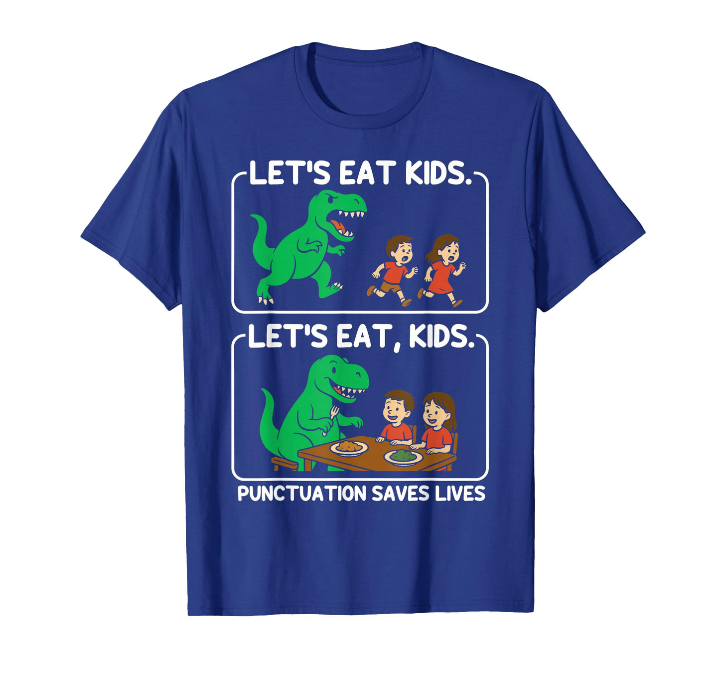 Let's Eat Kids Punctuation Saves Lives Funny Grammar T-Shirt