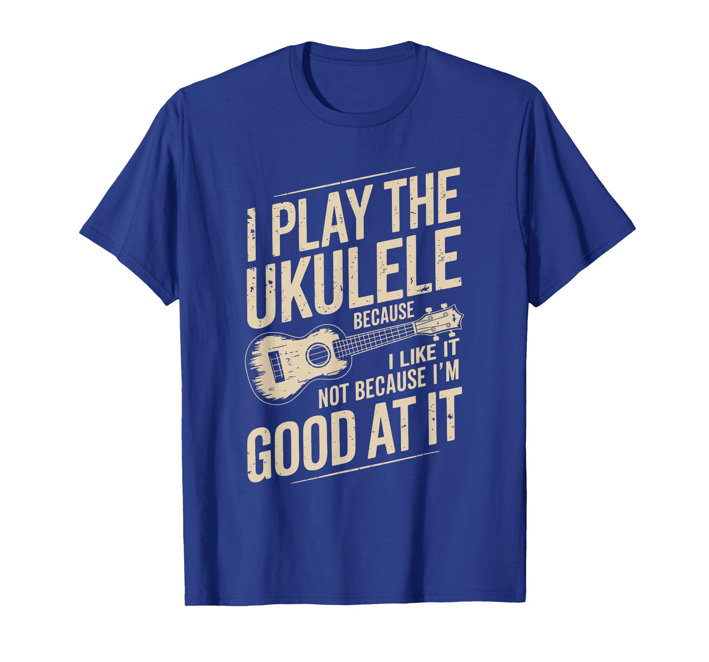 Ukulele Player Quote for Uke Instrument and Ukulelist T-Shirt