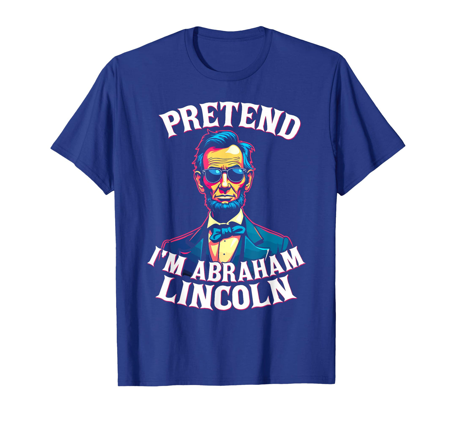 Pretend I'm Abraham Lincoln Costumbe T-Shirt