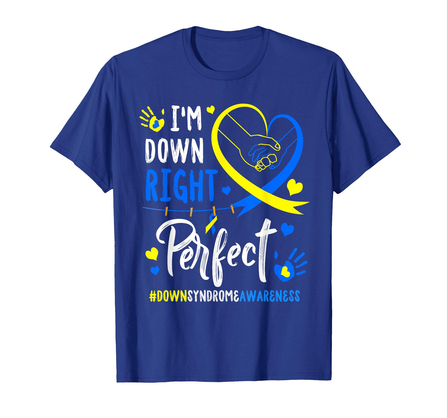 I'm Down Right Perfect World Down Syndrome Day Womens Kids T-Shirt