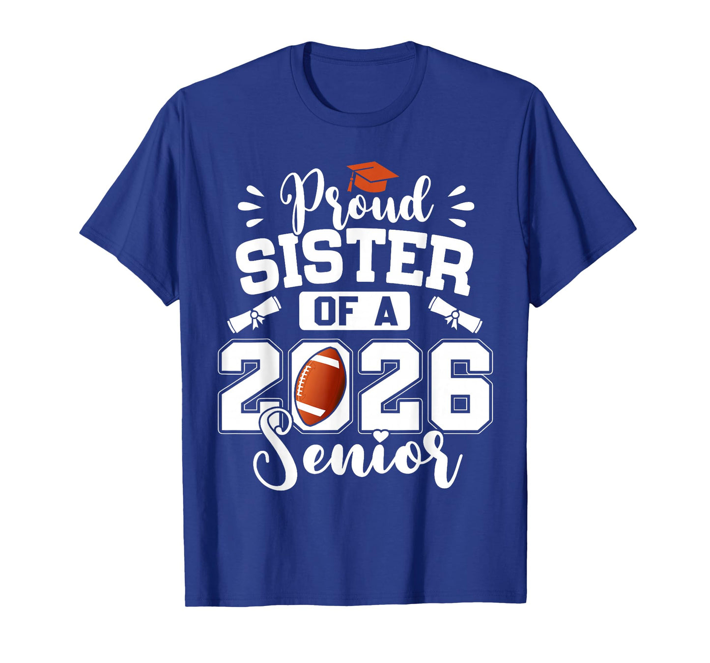 Proud Sister of A 2026 Senior Football Graduation T-Shirt