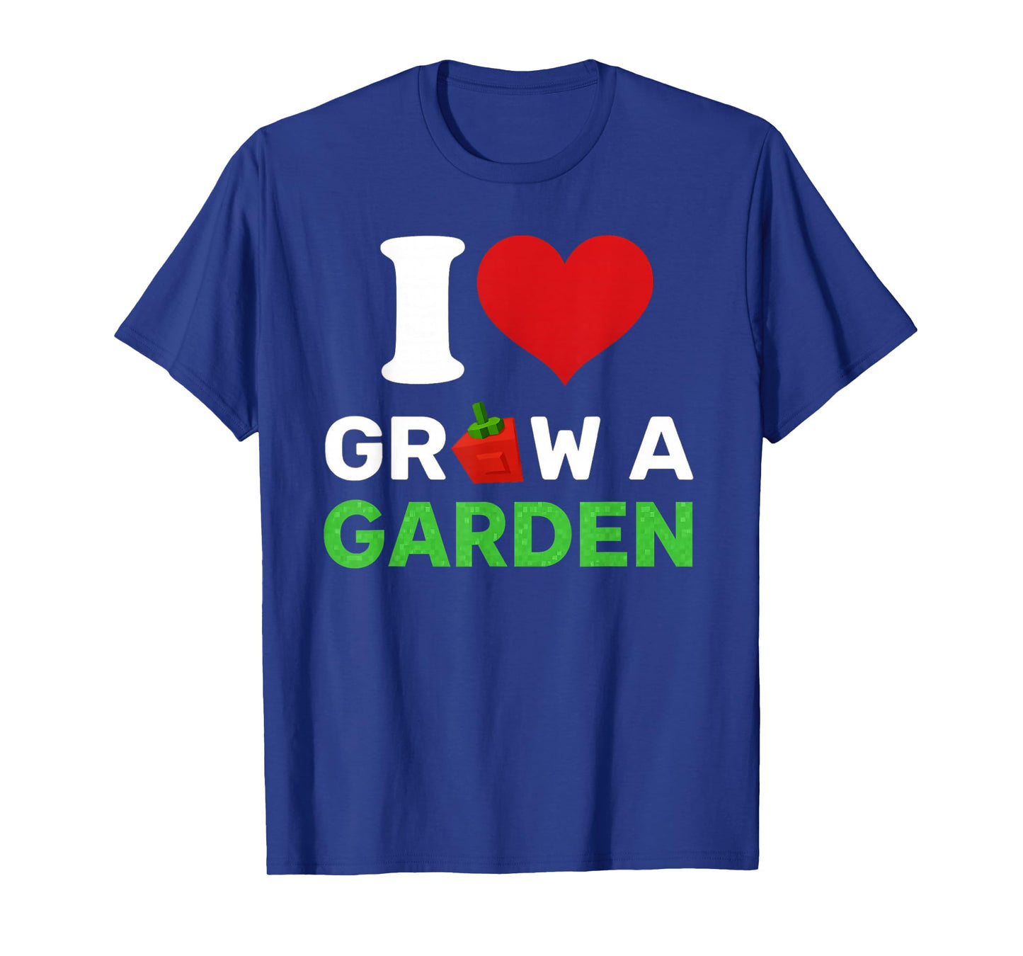 I Love Grow A Garden Gaming Lovers Tee T-Shirt
