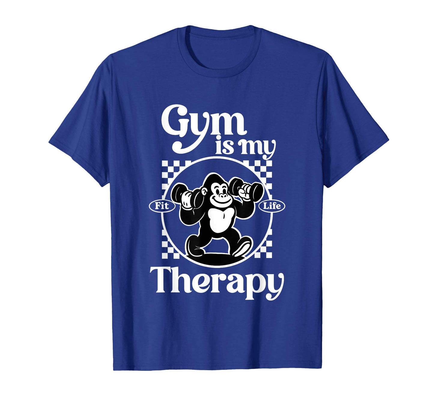 Gym Is My Therapy Gorilla Workouts Gym Quotes Retro Fitness T-Shirt