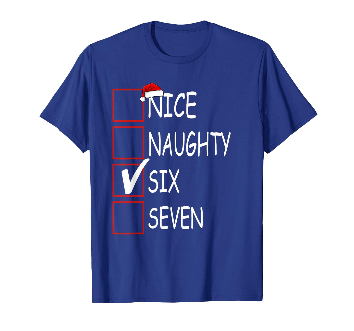Nice Naughty 67 Funny Brainrot Meme Six Seven Slang T-Shirt
