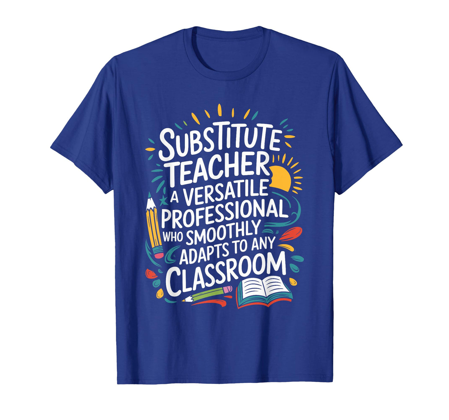 Sub Teacher Quote For Substitute Teacher Sub Teacher Squad T-Shirt