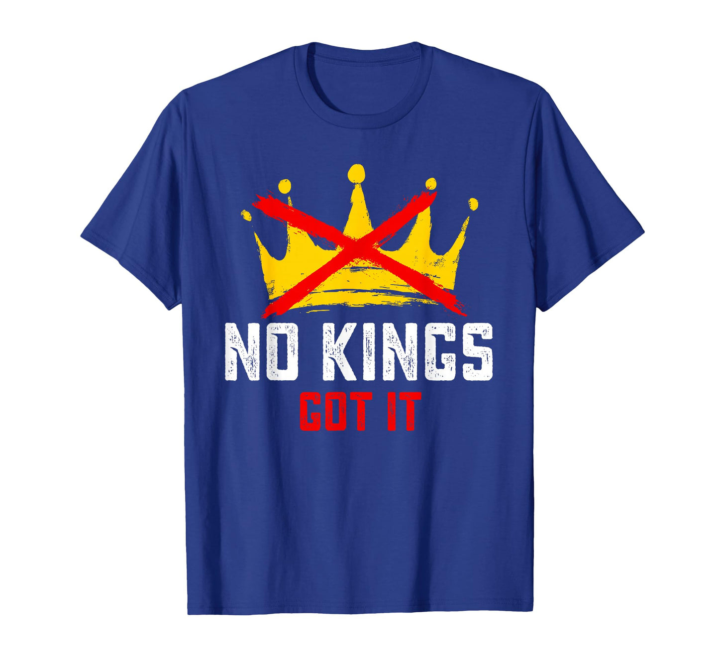 No Kings Got It Shirt No Kings Day Funny Political Meme T-Shirt