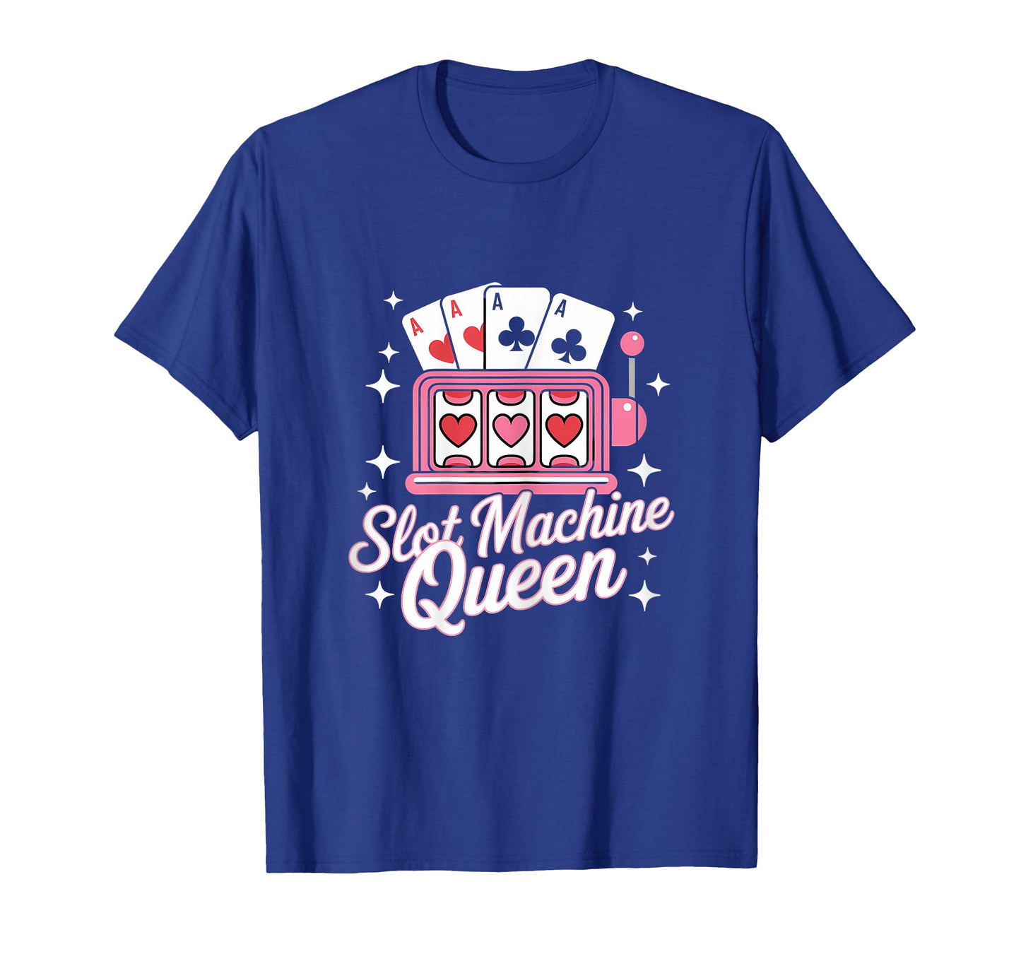 Cute Slot Machine Queen Casino Gambling Poker Player T-Shirt