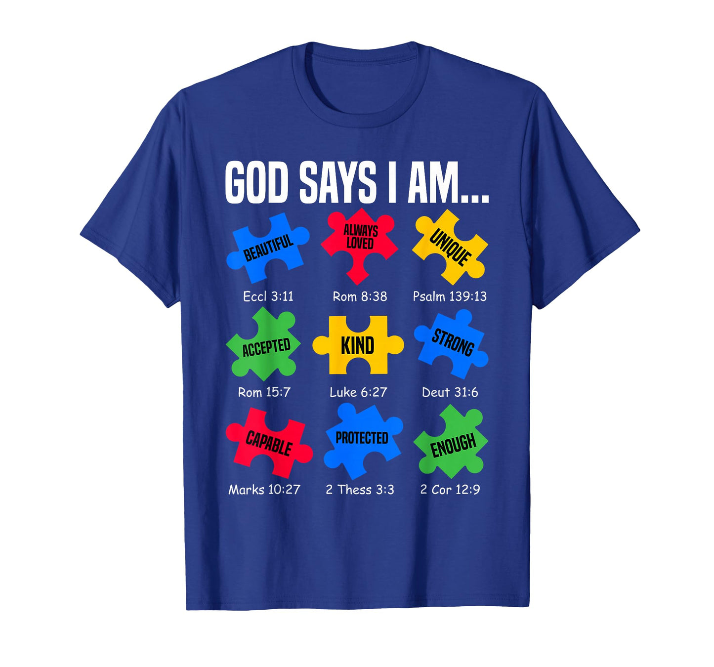 God Says I Am Autism Awareness Day Puzzle Pieces Christian T-Shirt