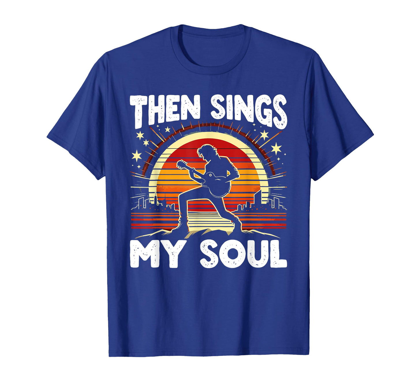 Christian Guitar Player Guitarist Then Sings My Soul T-Shirt