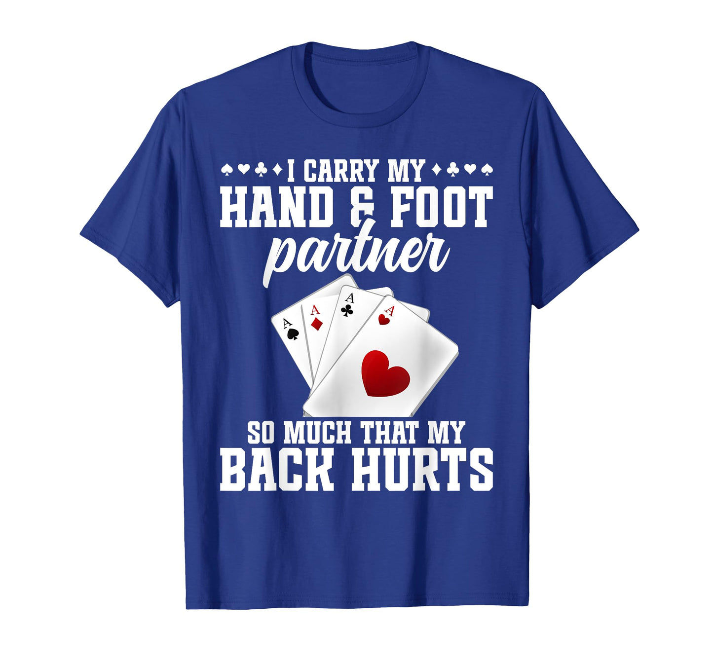Hand Foot Partner Game Set Playing Cards Hand and Foot T-Shirt