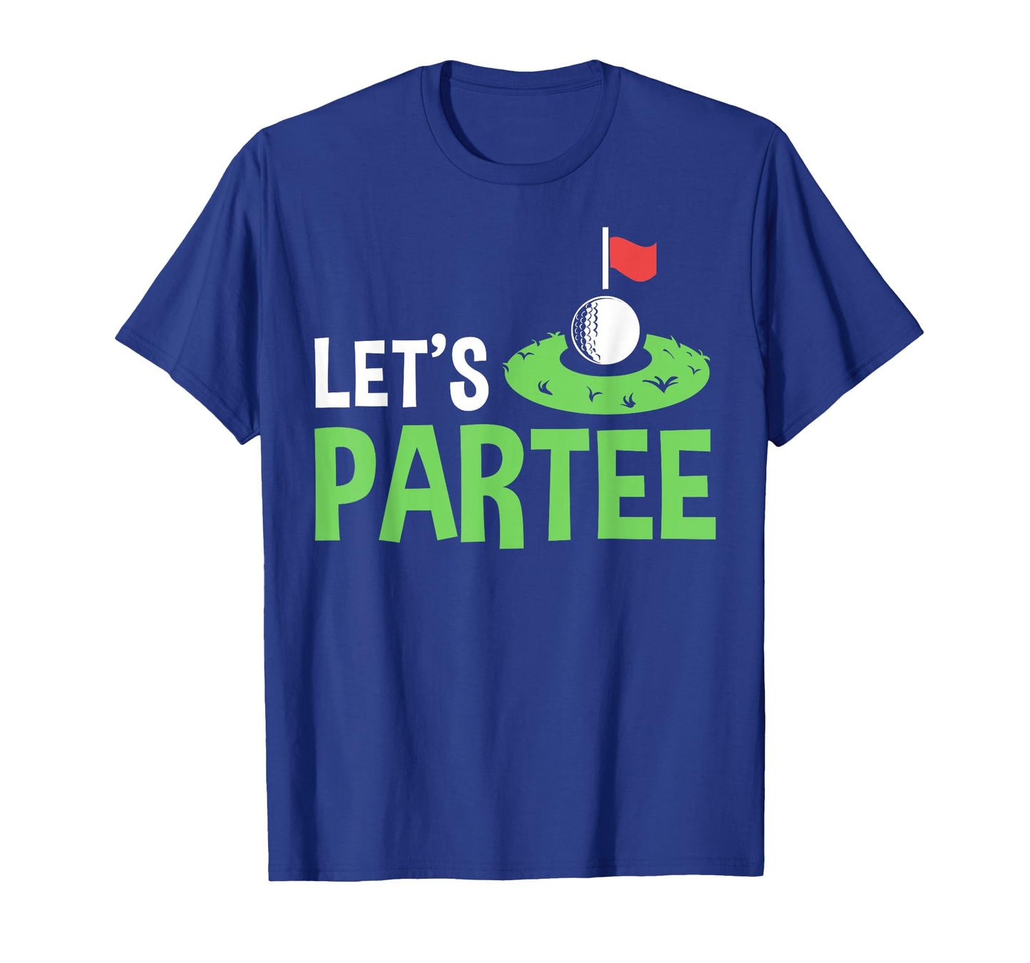 Golf Player Costume Golfing Outfits Golf Pun Let's Partee T-Shirt