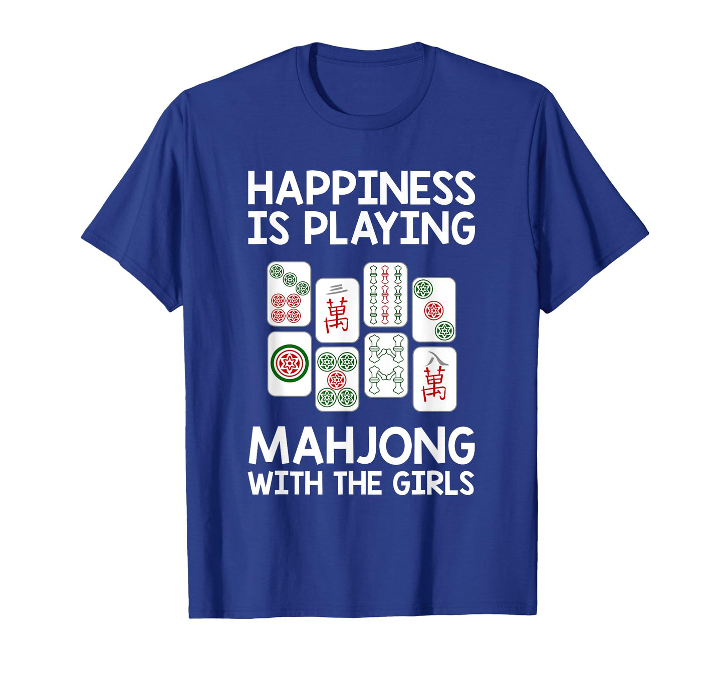 Funny Mahjong Gift Cool Happiness Is Playing Mahjong Girls T-Shirt