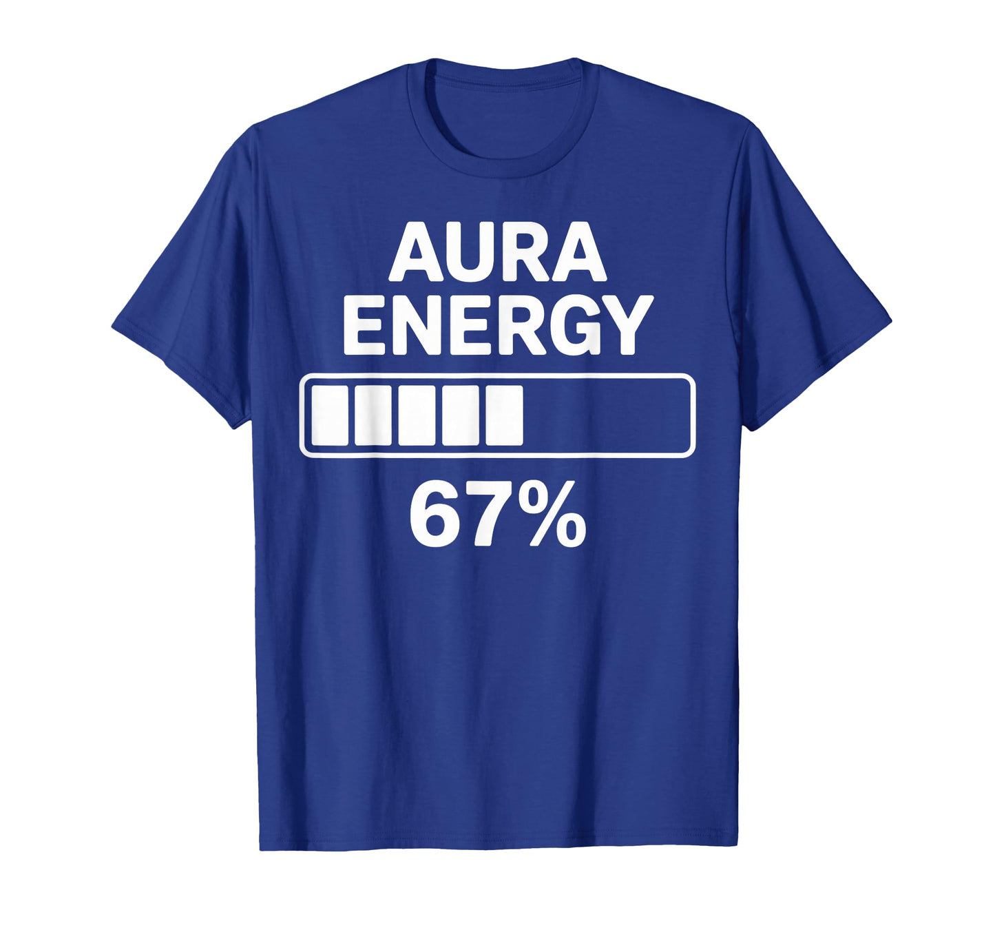 Aura Energy at 67 Funny Six Seven Meme Gen Alpha Slang T-Shirt