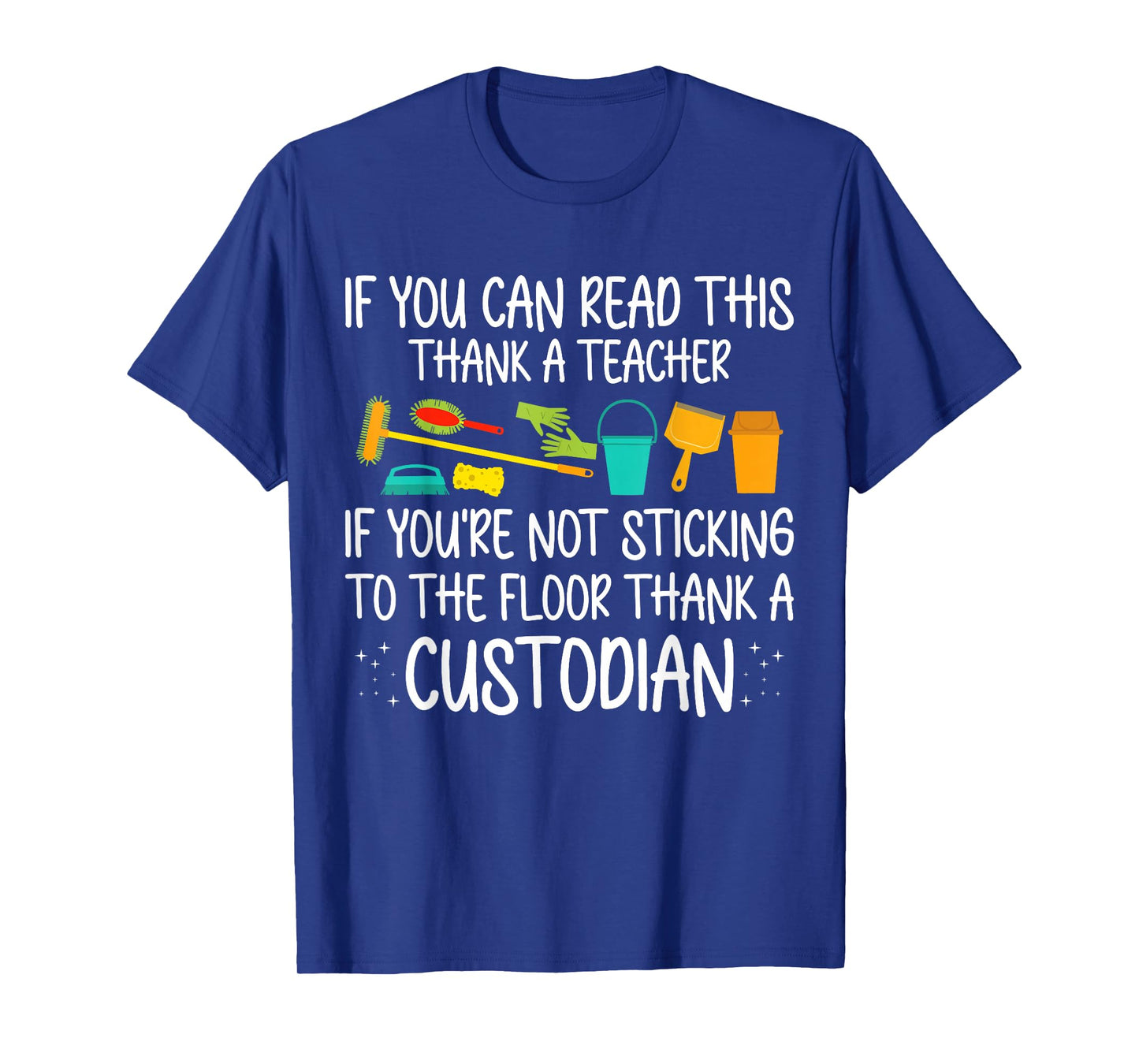 If You Can Read This Thank A Teacher School Custodian T-Shirt