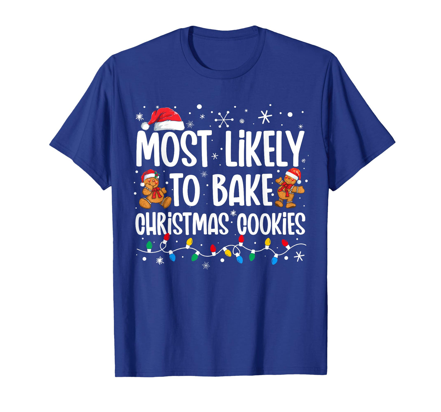 Most Likely To Bake Christmas Cookies Funny Family Christmas T-Shirt