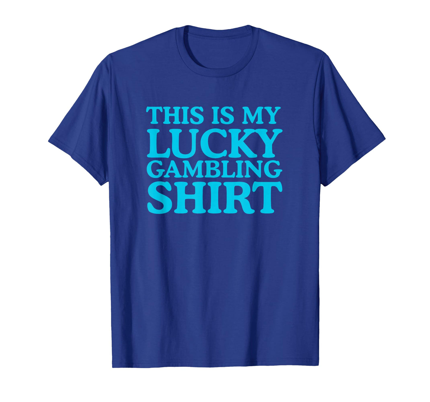 Lucky Gambling Shirt Funny Vegas Halloween Tee T-Shirt