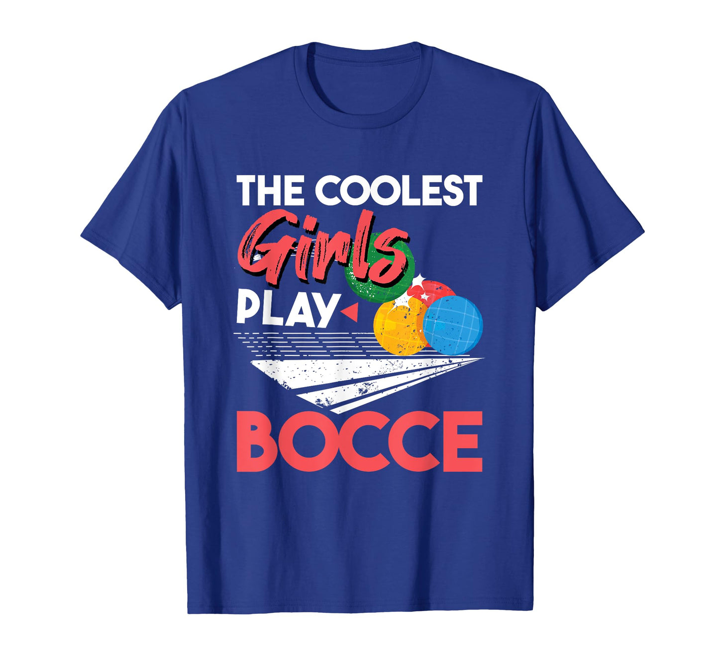 Cool Girls Play Italian Bocce, Women Bocce Ball Player T-Shirt