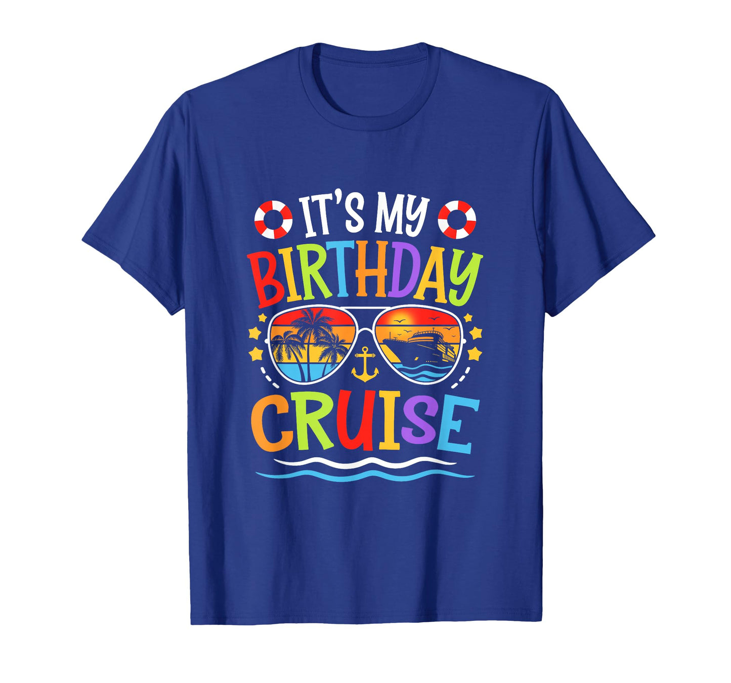 It's My Birthday Cruise Men Women Kids Cruising Vacation T-Shirt