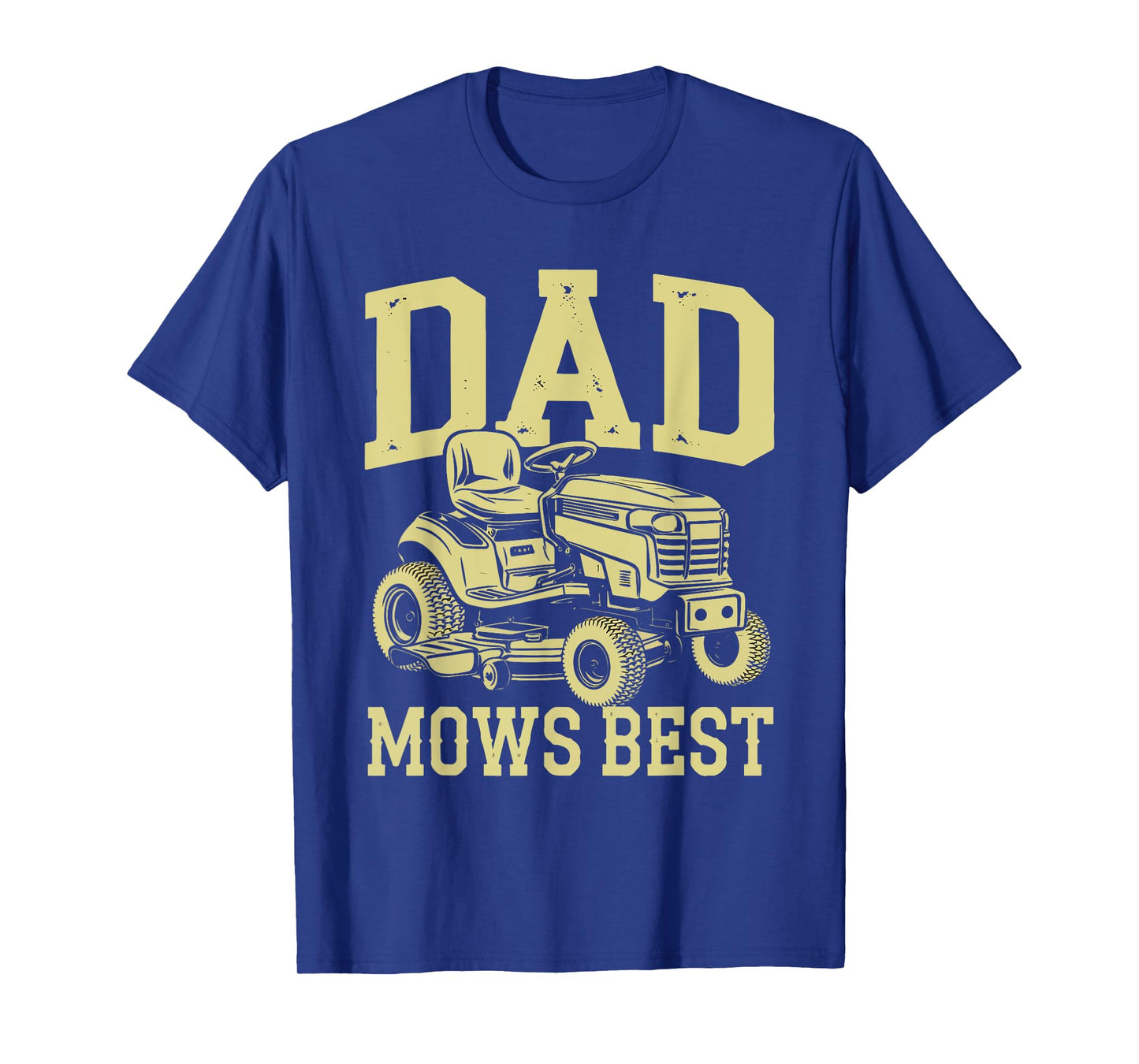 Dad Mows Best Father’s Day Lawn Mower Mowing Funny T-Shirt
