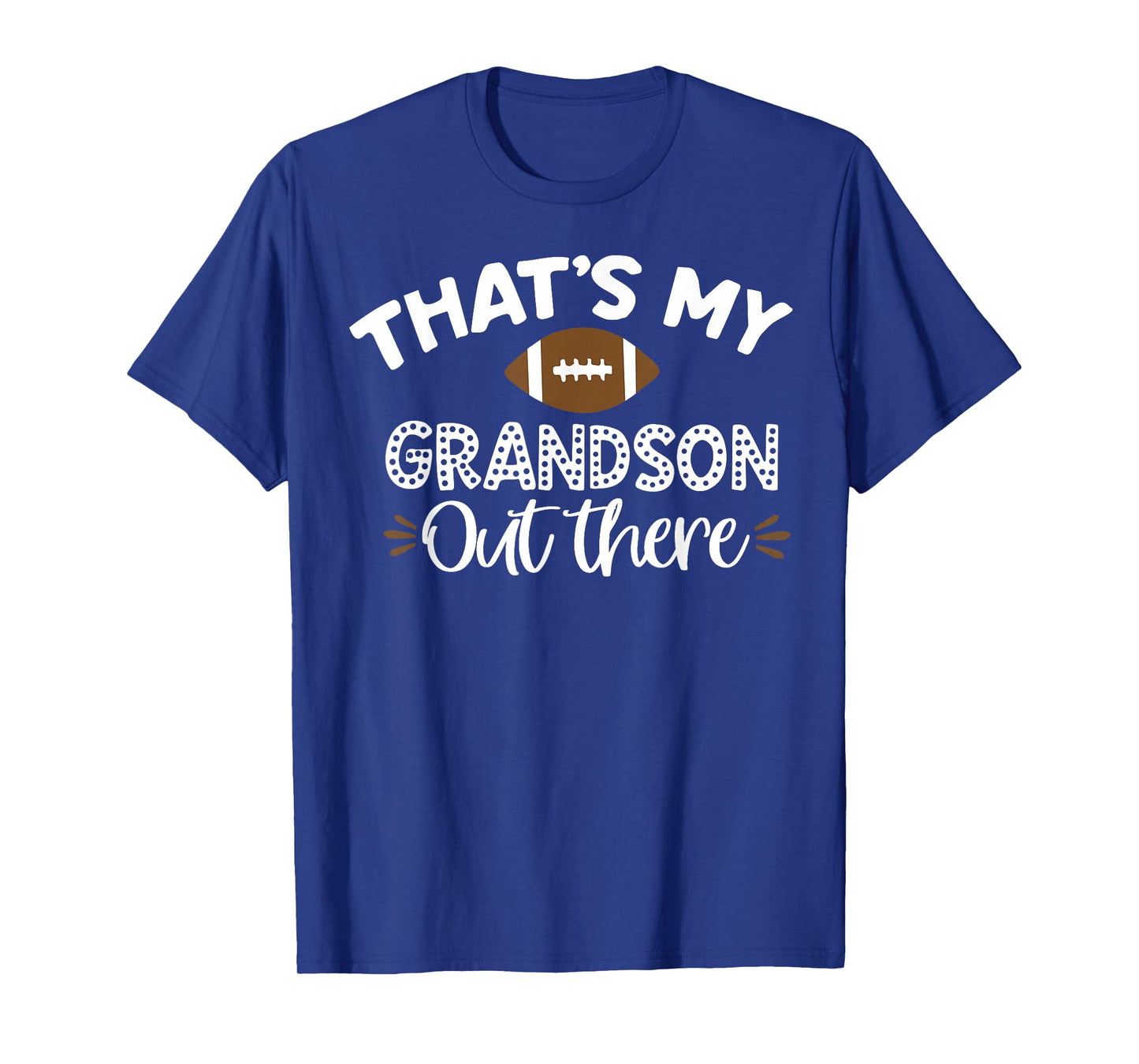 That's My Grandson Out There Funny Football Grandma T-Shirt