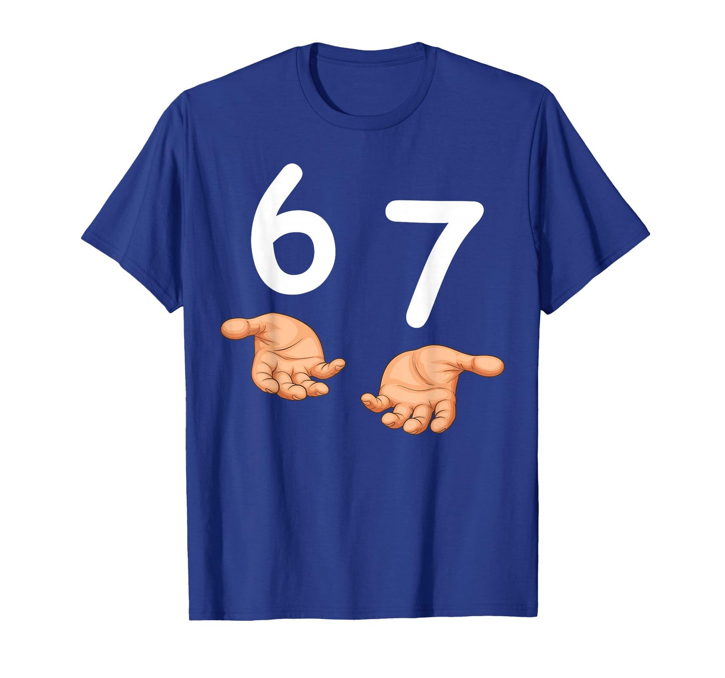 Funny 67 Hands Six Seven Meme Number 6 and 7 Gen Alpha Slang T-Shirt