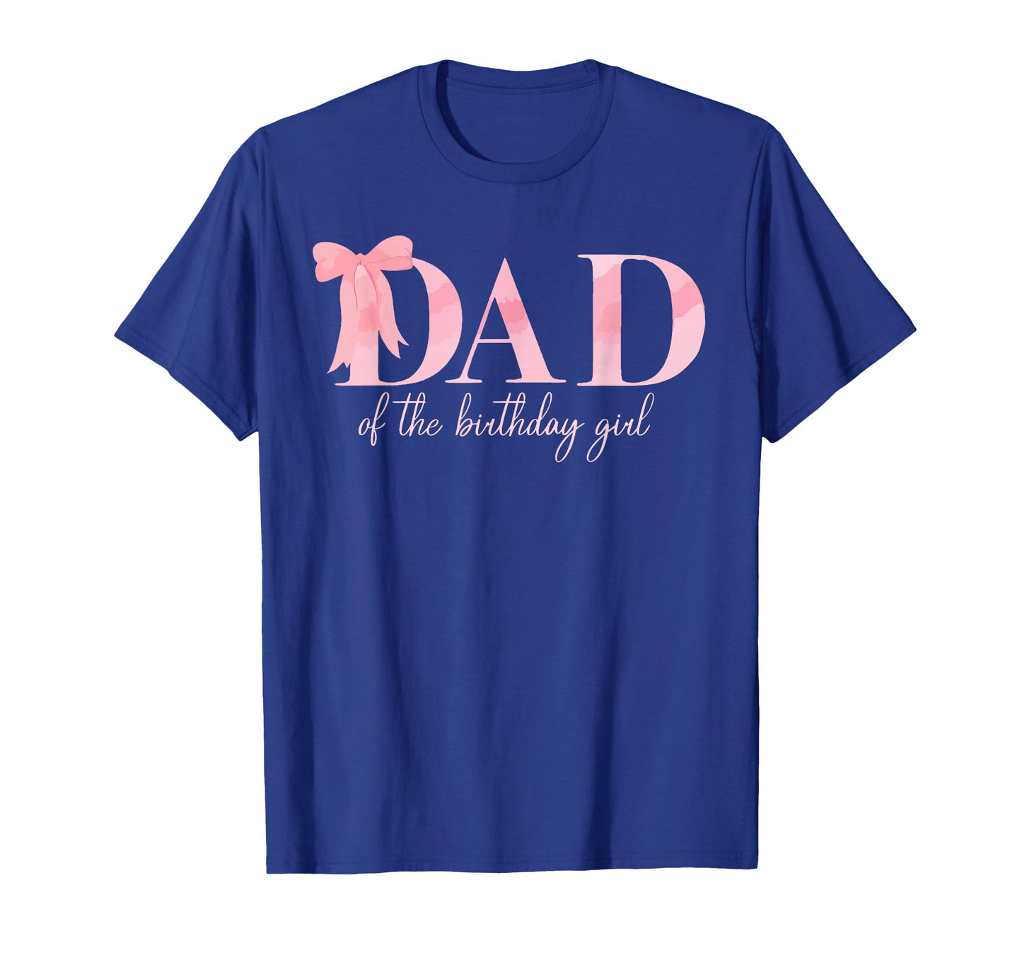 Dad of The Birthday Girl Family Pink Coquette Bow T-Shirt