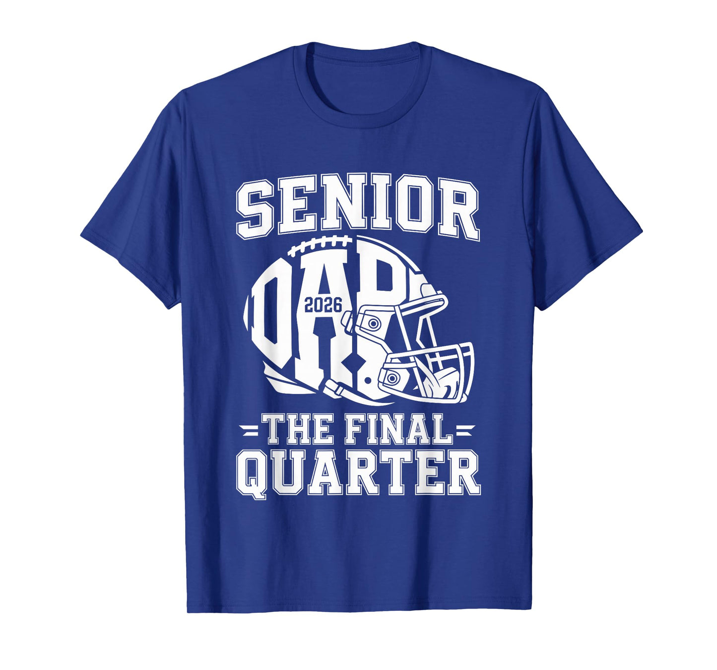 Senior Football Dad Father The Final Quarter 2026 Game Day T-Shirt