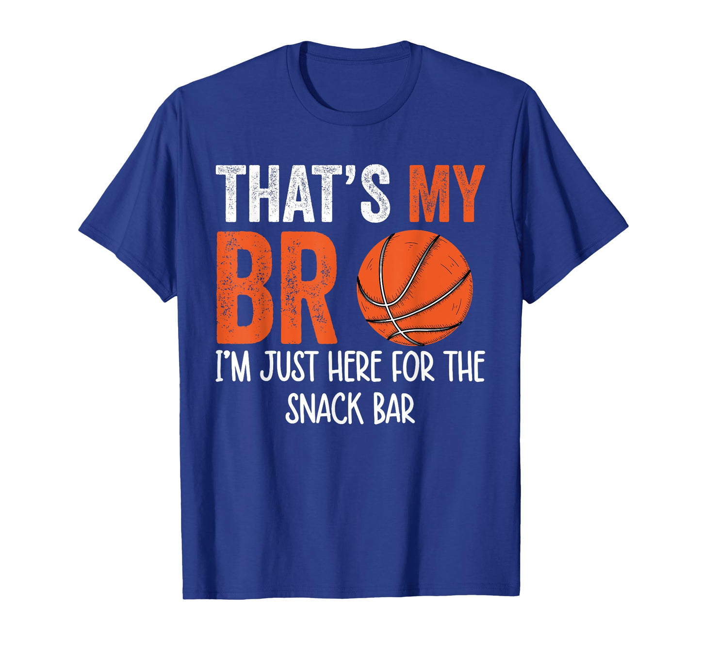 That's My Bro I'm Just Here for Snack brother's Basketball T-Shirt