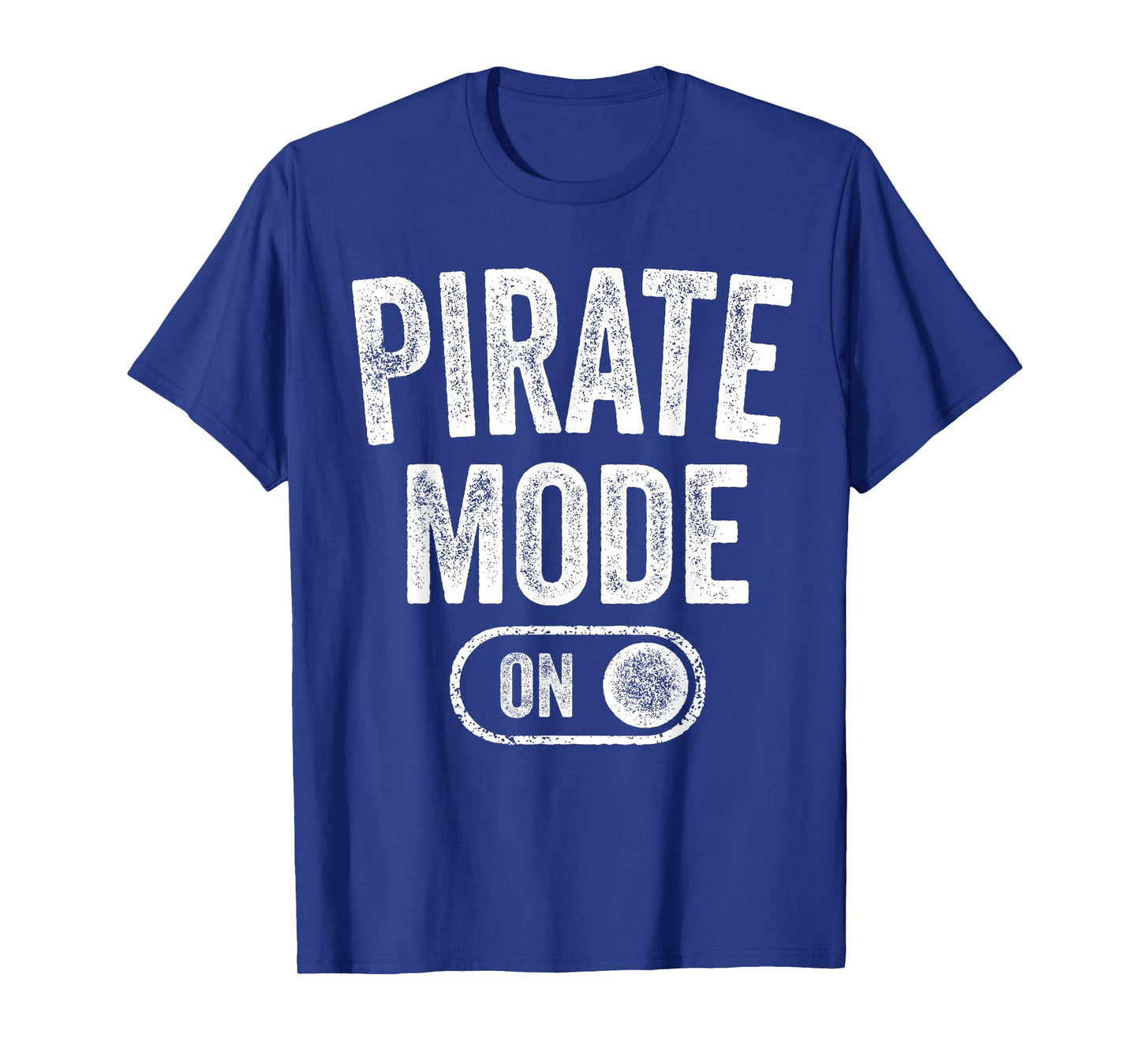 Pirate Mode On Costume Funny Sea Adventurer Gift T-Shirt