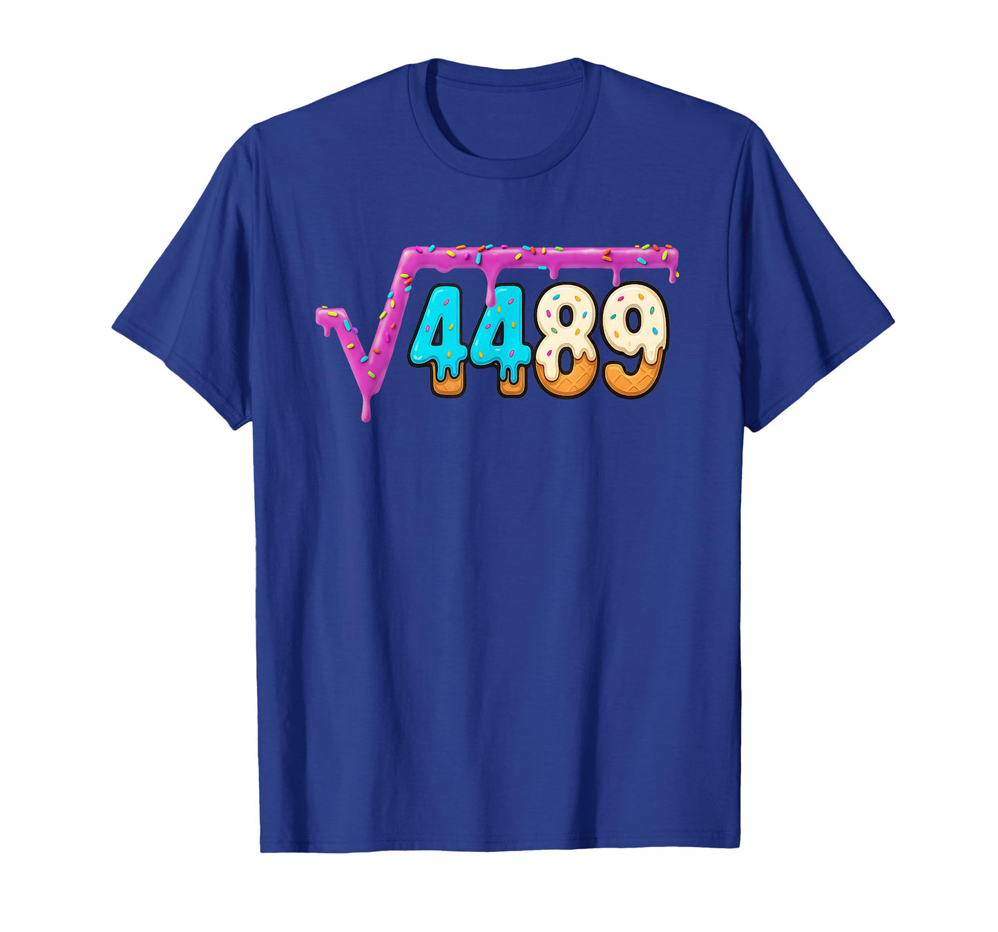 Funny Square Root 4489 Ice Cream Drip Math 67 Funny Meme 6 7 T-Shirt