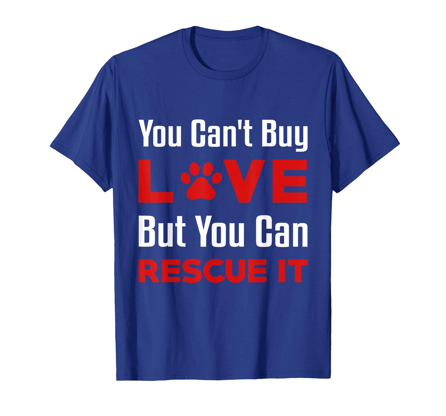 You Can't Buy Love But You Can Rescue It Pet Dog Women Cat T-Shirt