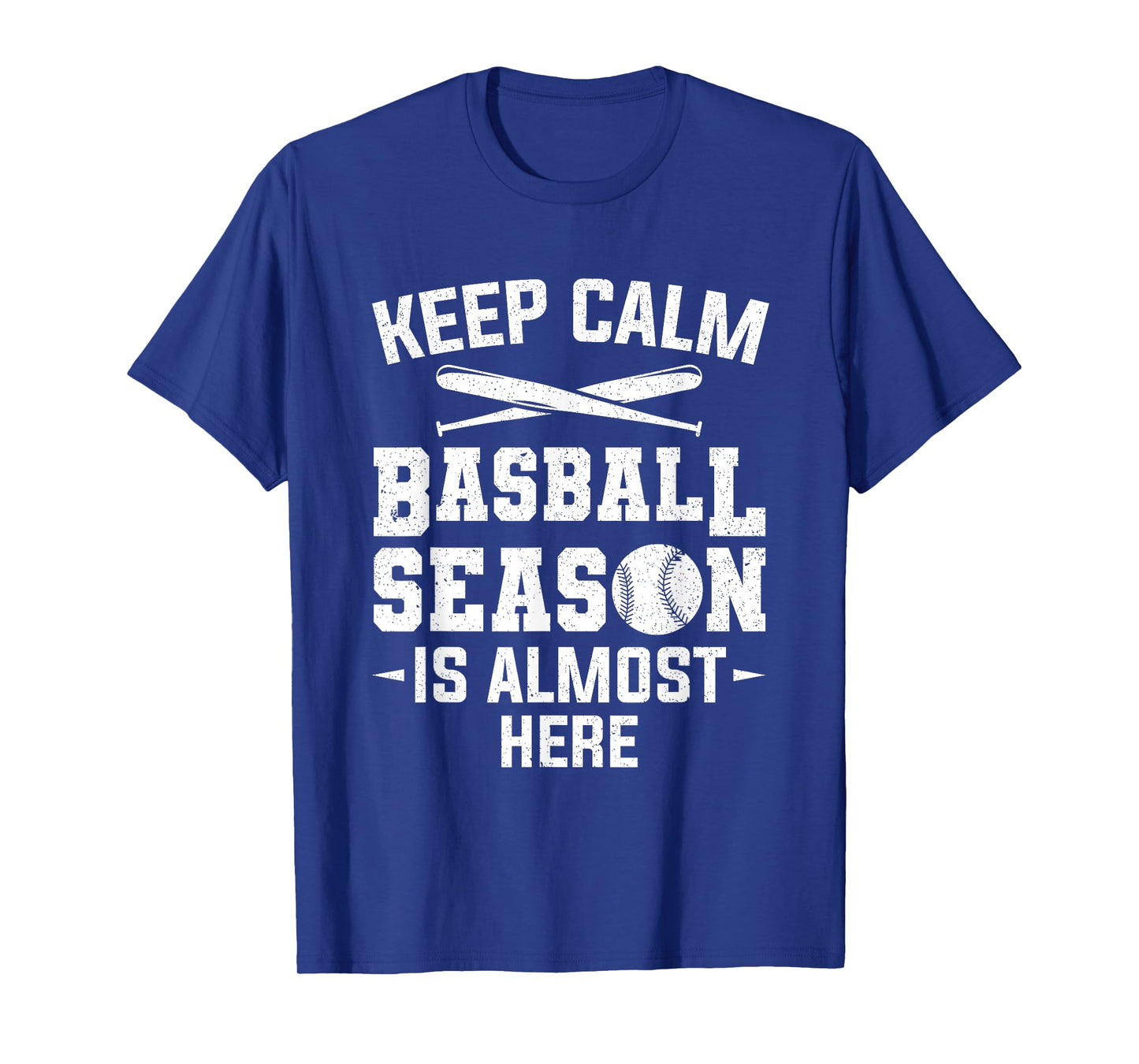 Keep Calm Baseball Season Is Almost Here Baseball Player T-Shirt