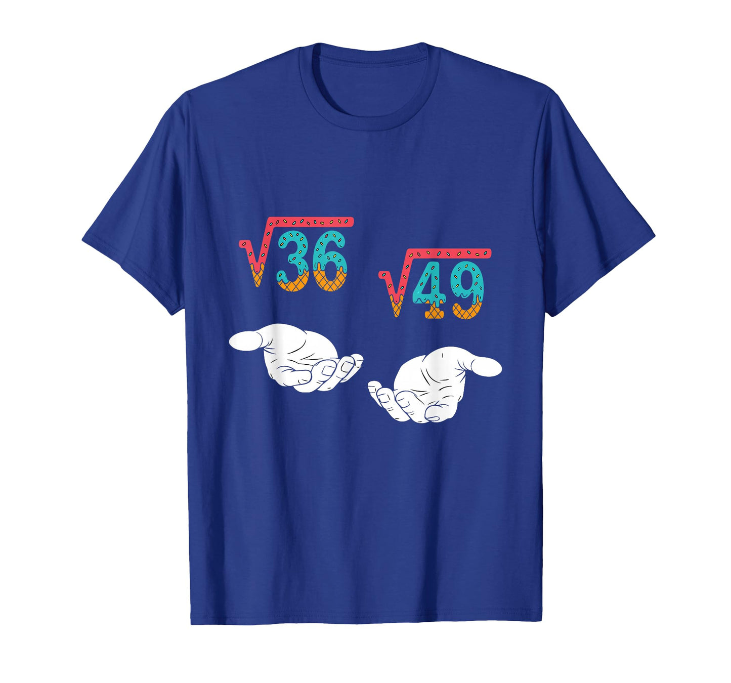 Square Root 36 49 Meme 67 Ice Cream Drip Math Teacher Tee T-Shirt