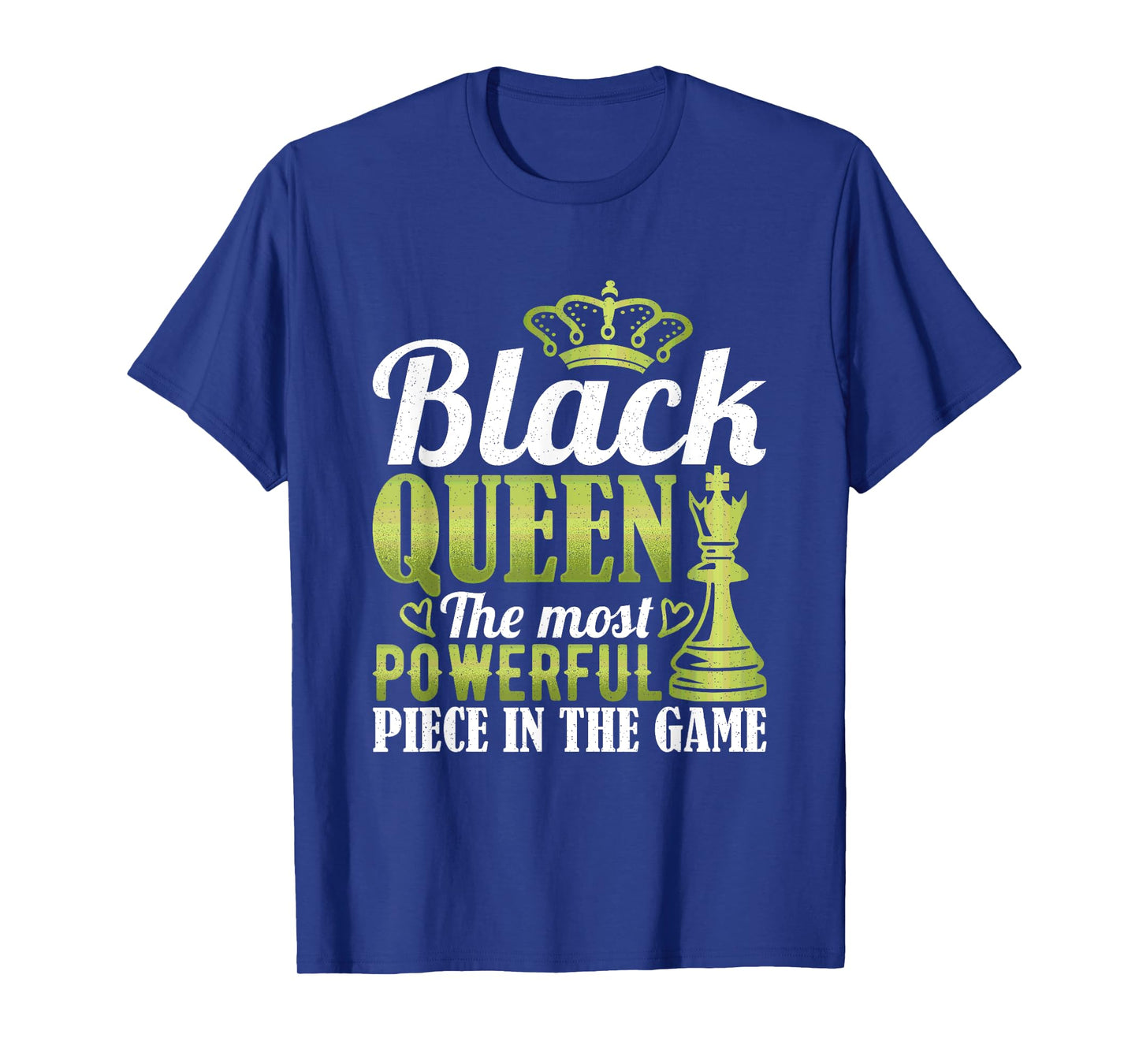 Black Queen The Most Powerful Piece In The Game T-Shirt
