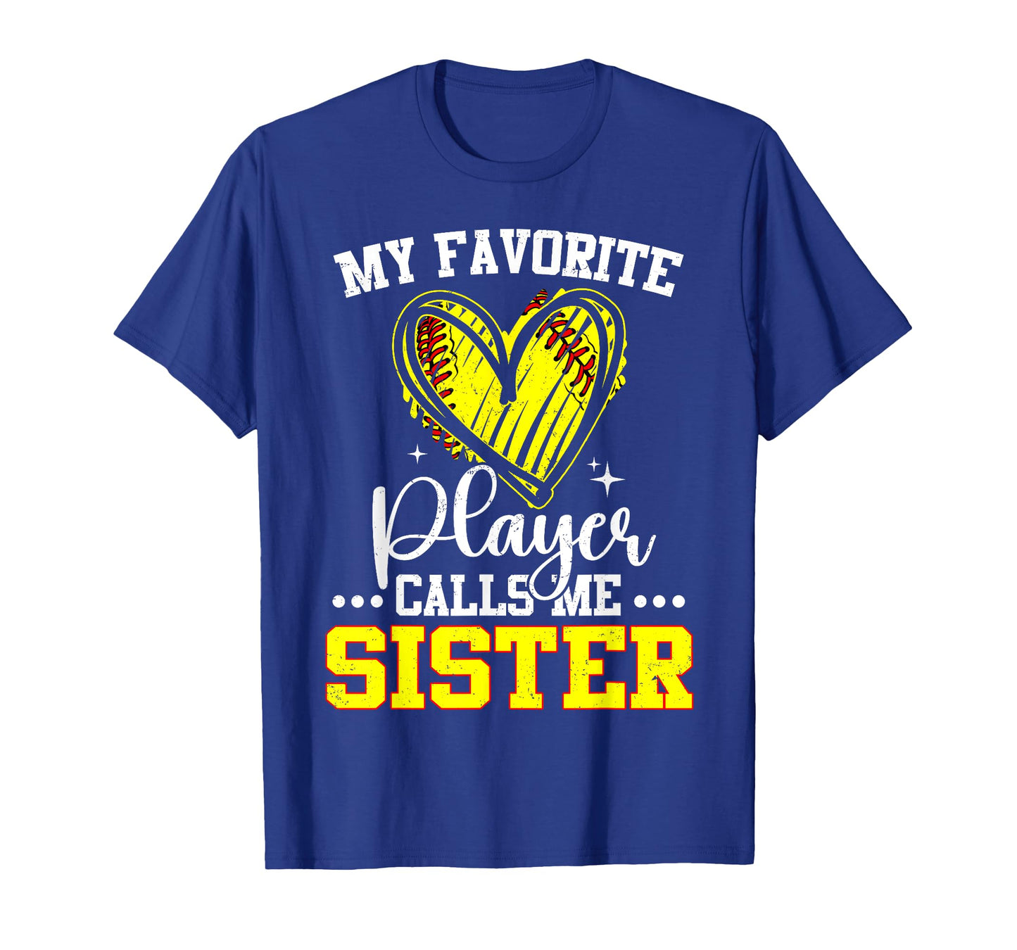 My Favorite Softball Player Calls Me Sister Heart Love T-Shirt