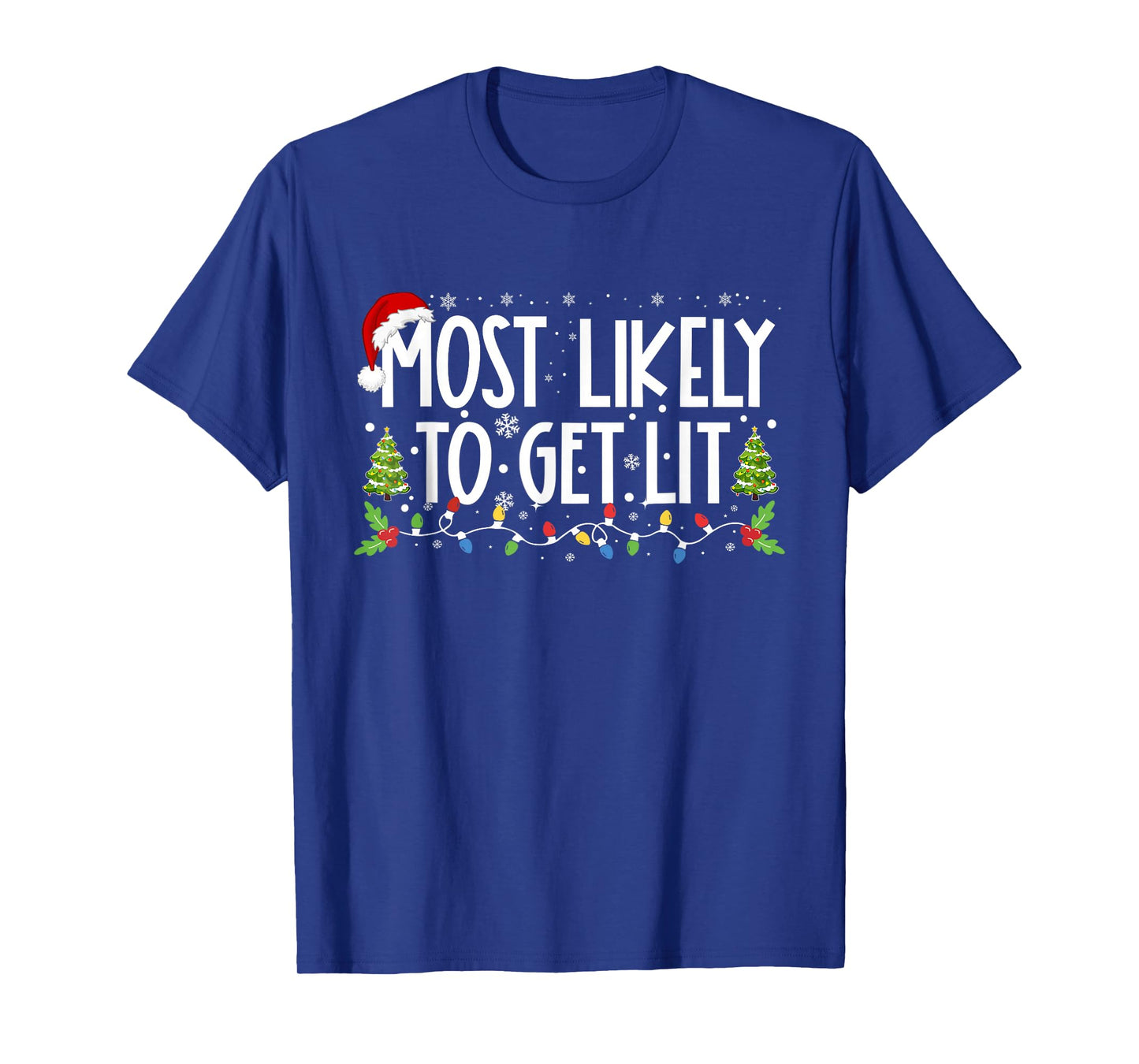 Most Likely To Get Lit Drinking Funny Family Christmas Xmas T-Shirt