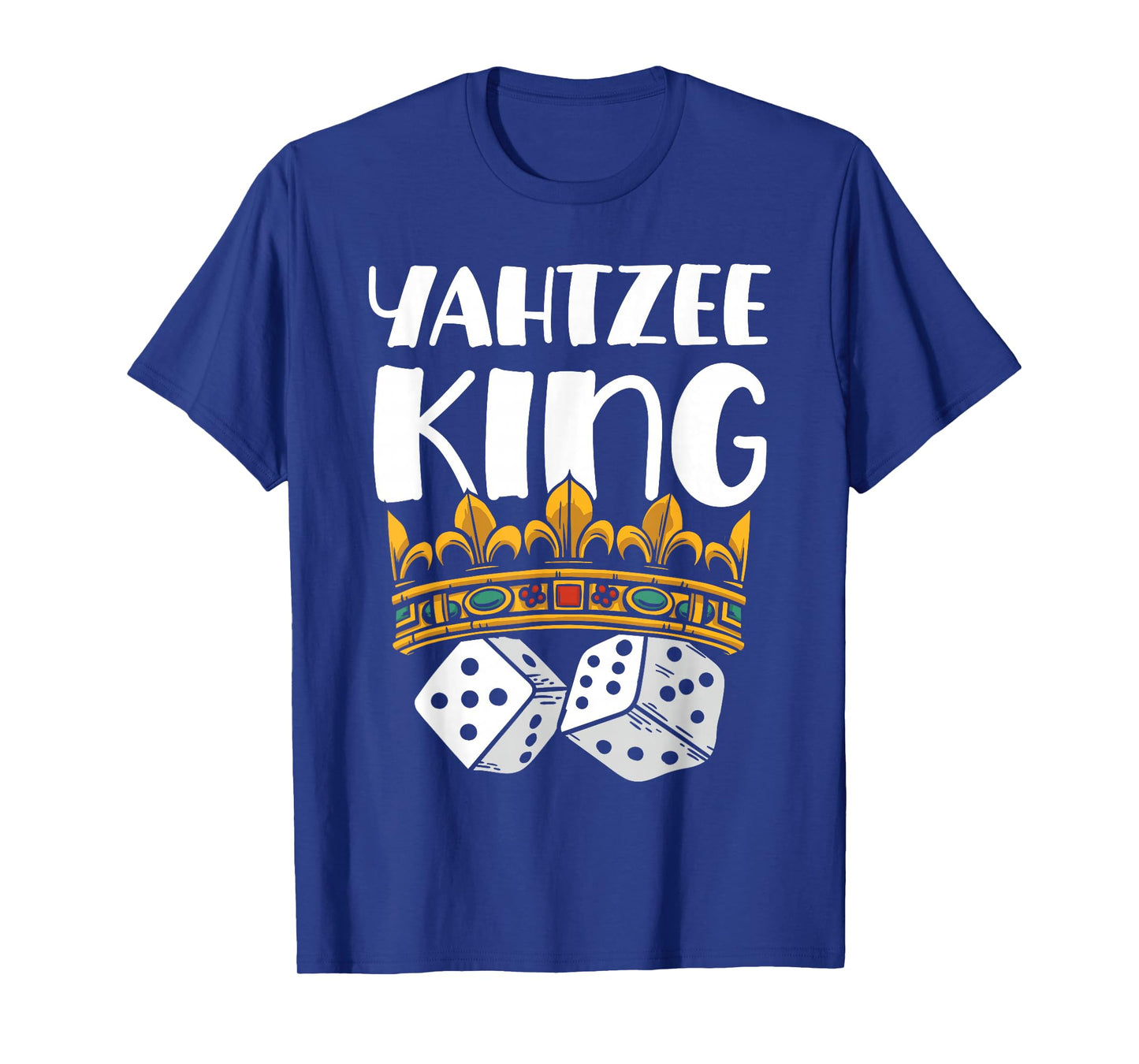 Yahtzee King Game Night Dice Game T-Shirt