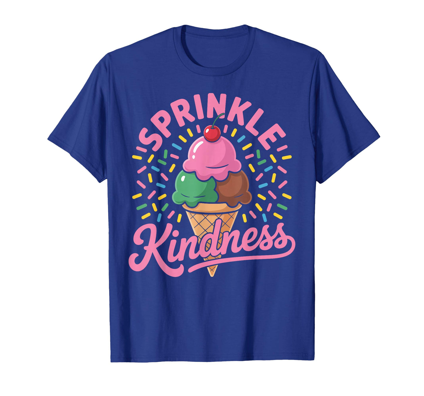 Ice Cream Sprinkle Kindness Funny Ice Cream Lover Women T-Shirt