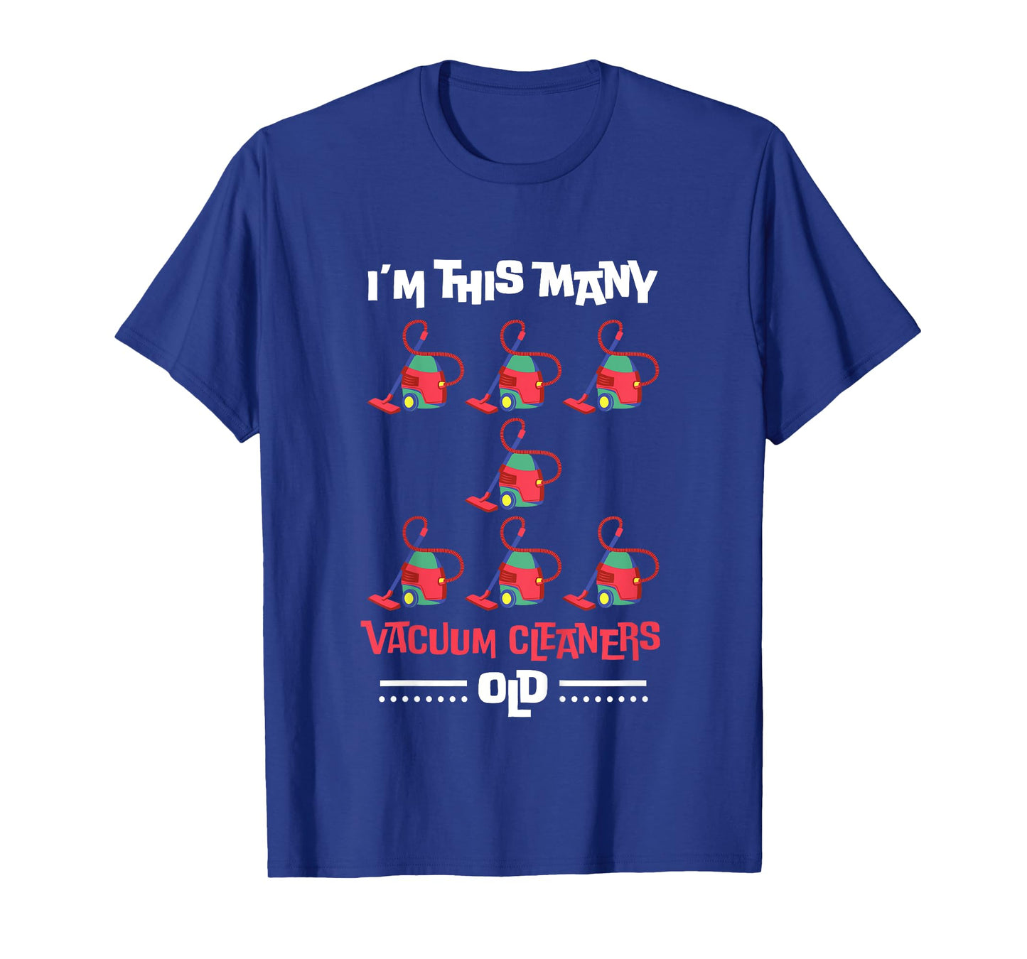 Kids I'm This Many Vacuum Cleaners Old - 7th Birthday 7 Years old T-Shirt