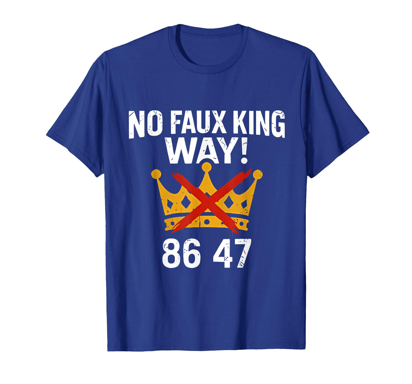 No Faux King Way 86 47 T-Shirt