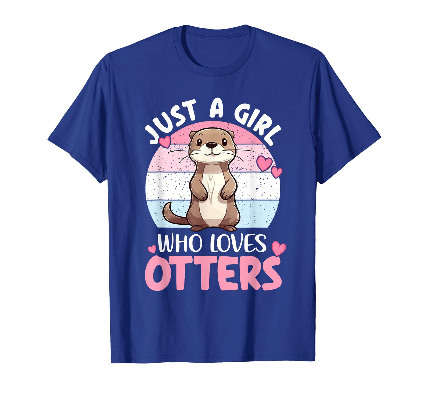 Cute Otter Lover Quotes | Animal Womens Kids Otter T-Shirt