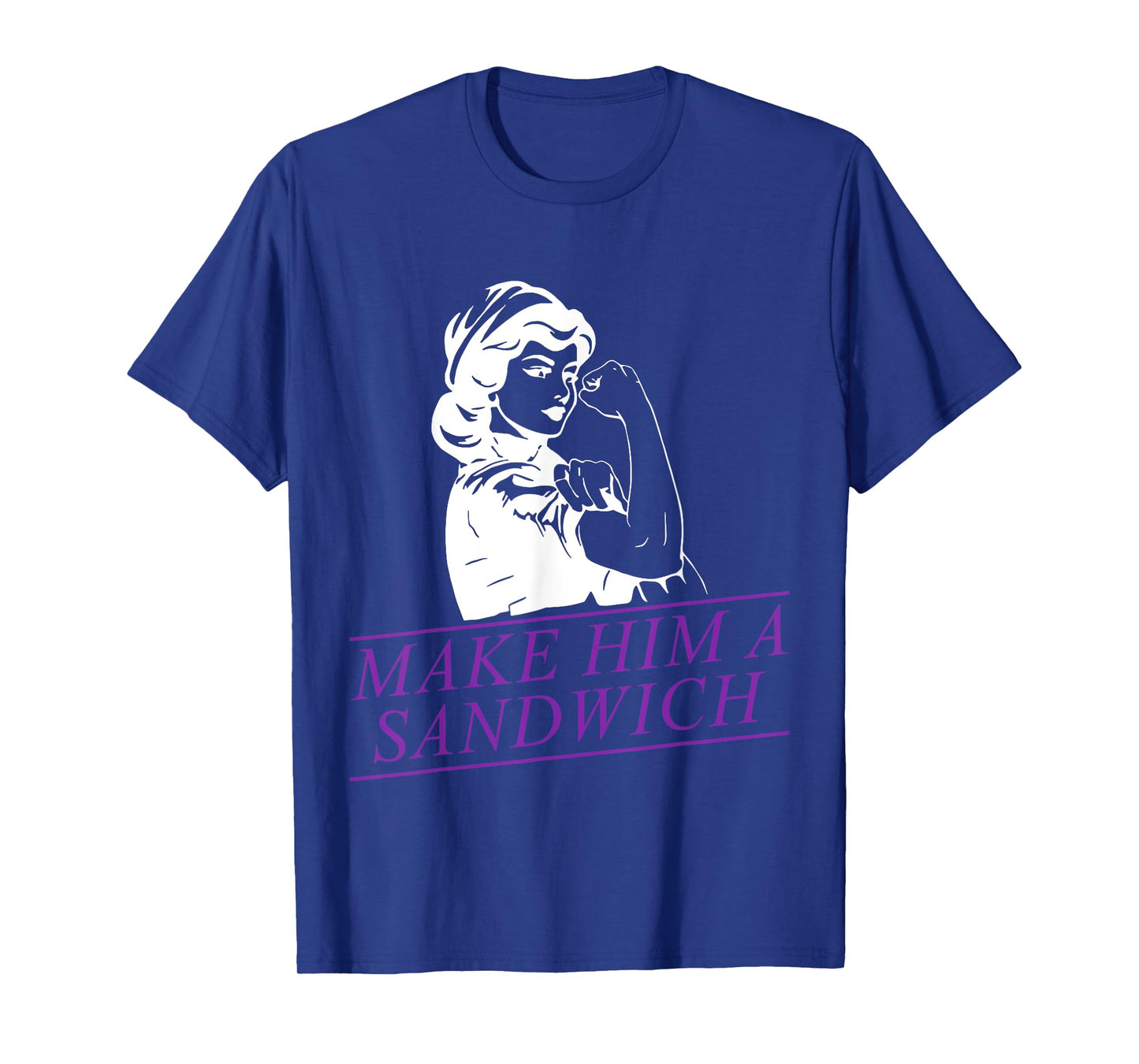 Make Him A Sandwich T-Shirt
