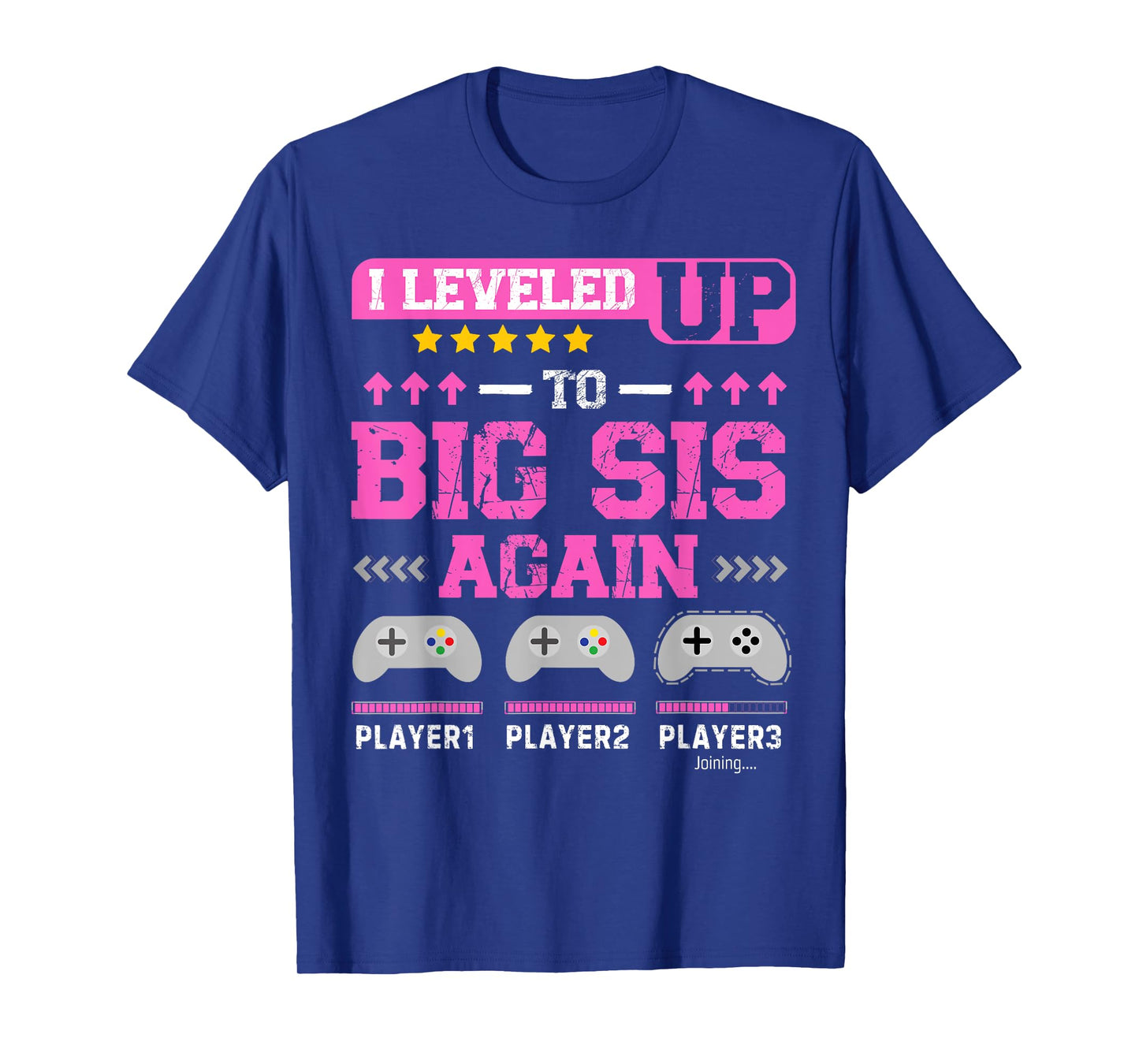 I Leveled Up to Big Sis Again Gamer Funny Sister Gamer T-Shirt