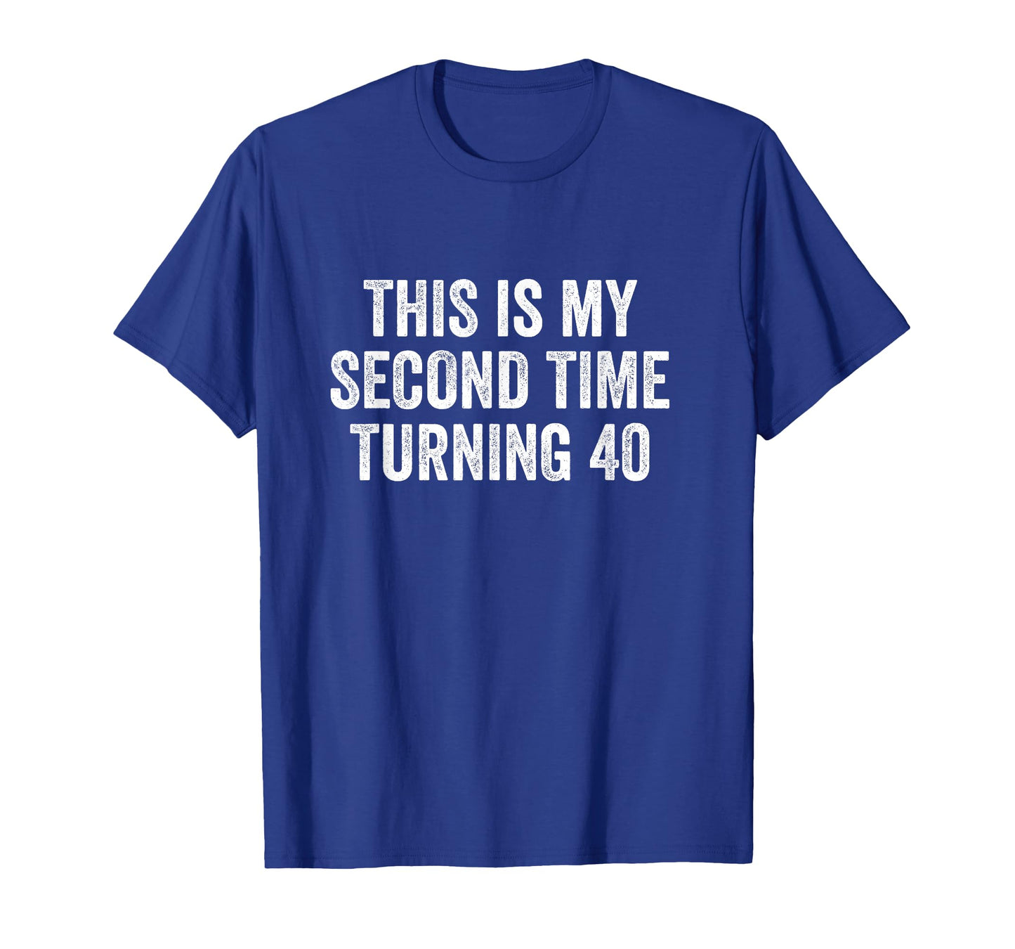 This My Second Time Turning 40 Funny 80th Birthday Old Gift T-Shirt