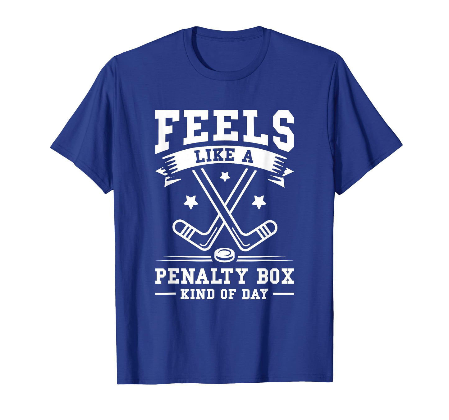 Feels Like A Penalty Box Kind Of Day T-Shirt