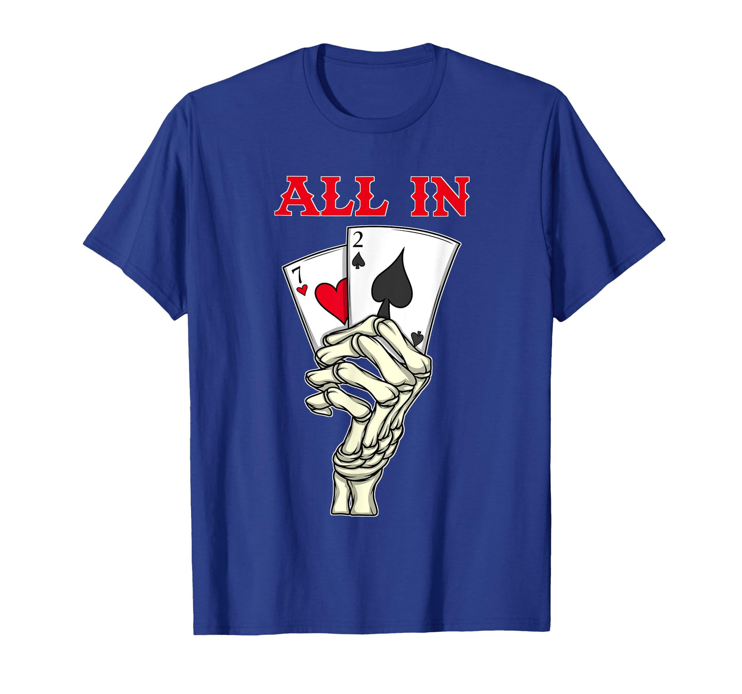 Poker Men 7 2 Skeleton Hand Texas Holdem Poker Player T-Shirt