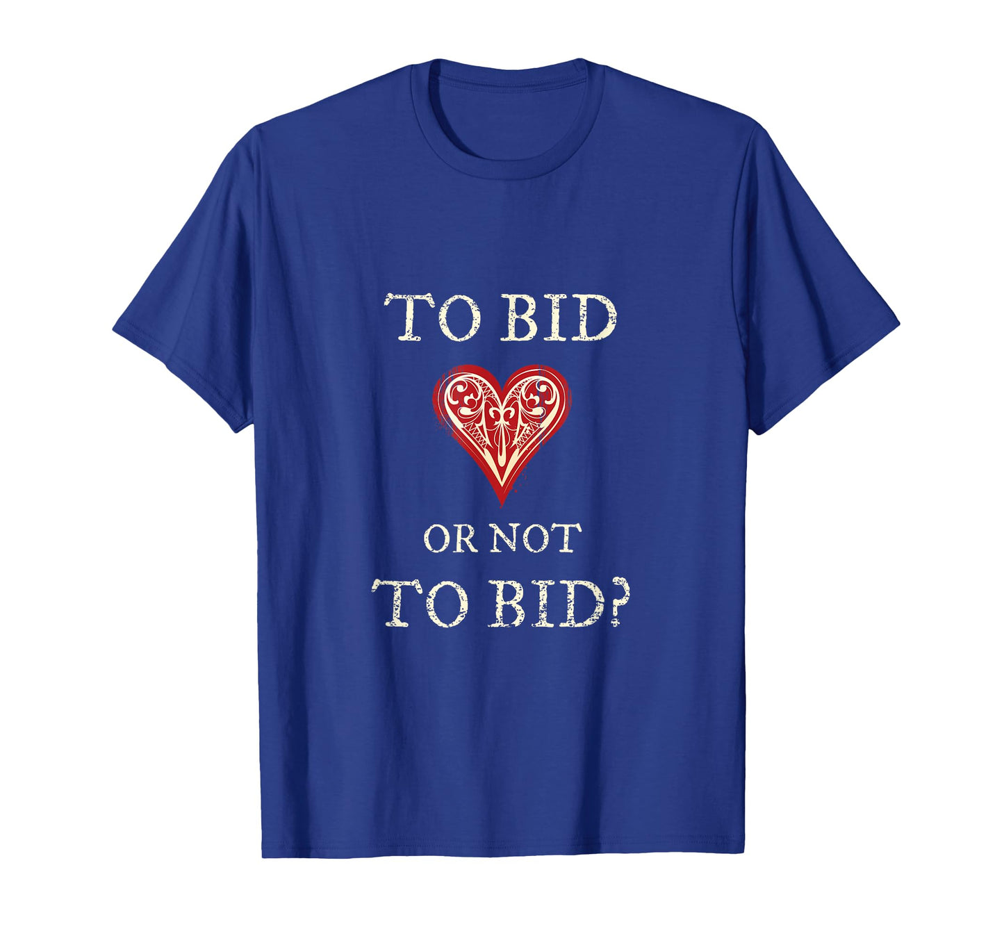 Contract Bridge Bidding Duplicate Card Game To Bid Player T-Shirt