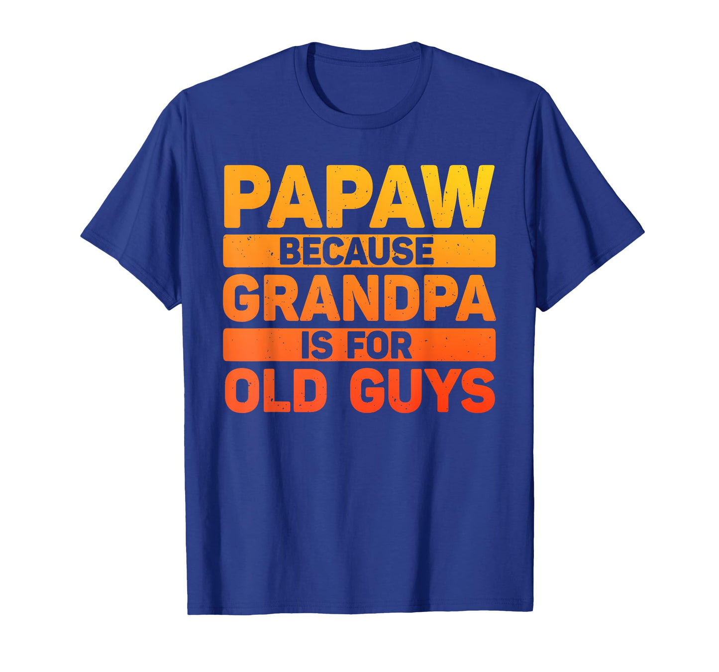 Papaw Design For Grandpa From Grandkids Father's Day Papaw T-Shirt